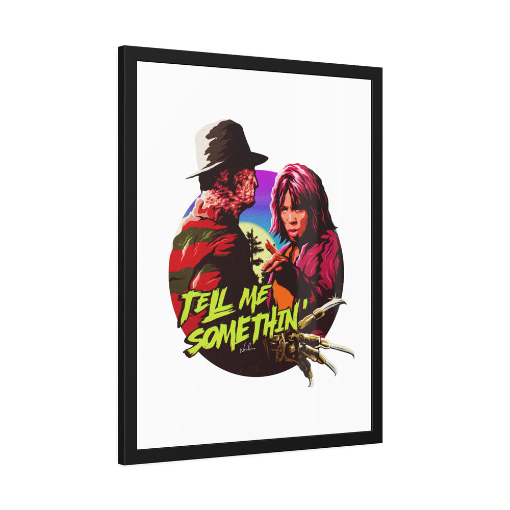 Tell Me Somethin' - Framed Paper Posters