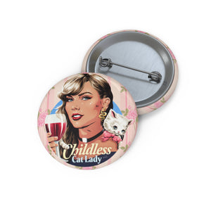 Childless Cat Lady - [US-Printed] Custom Pin Buttons