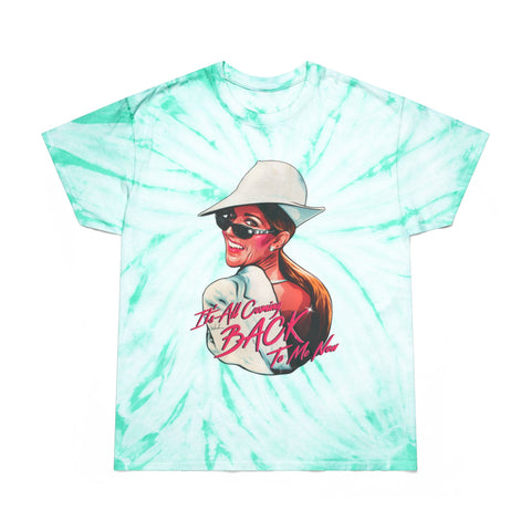 It's All Coming Back To Me Now [US-Printed] - Tie-Dye Tee, Cyclone