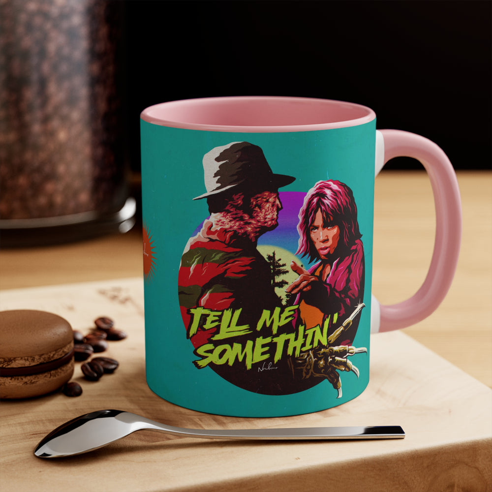 Tell Me Somethin' - 11oz Accent Mug (Australian Printed)