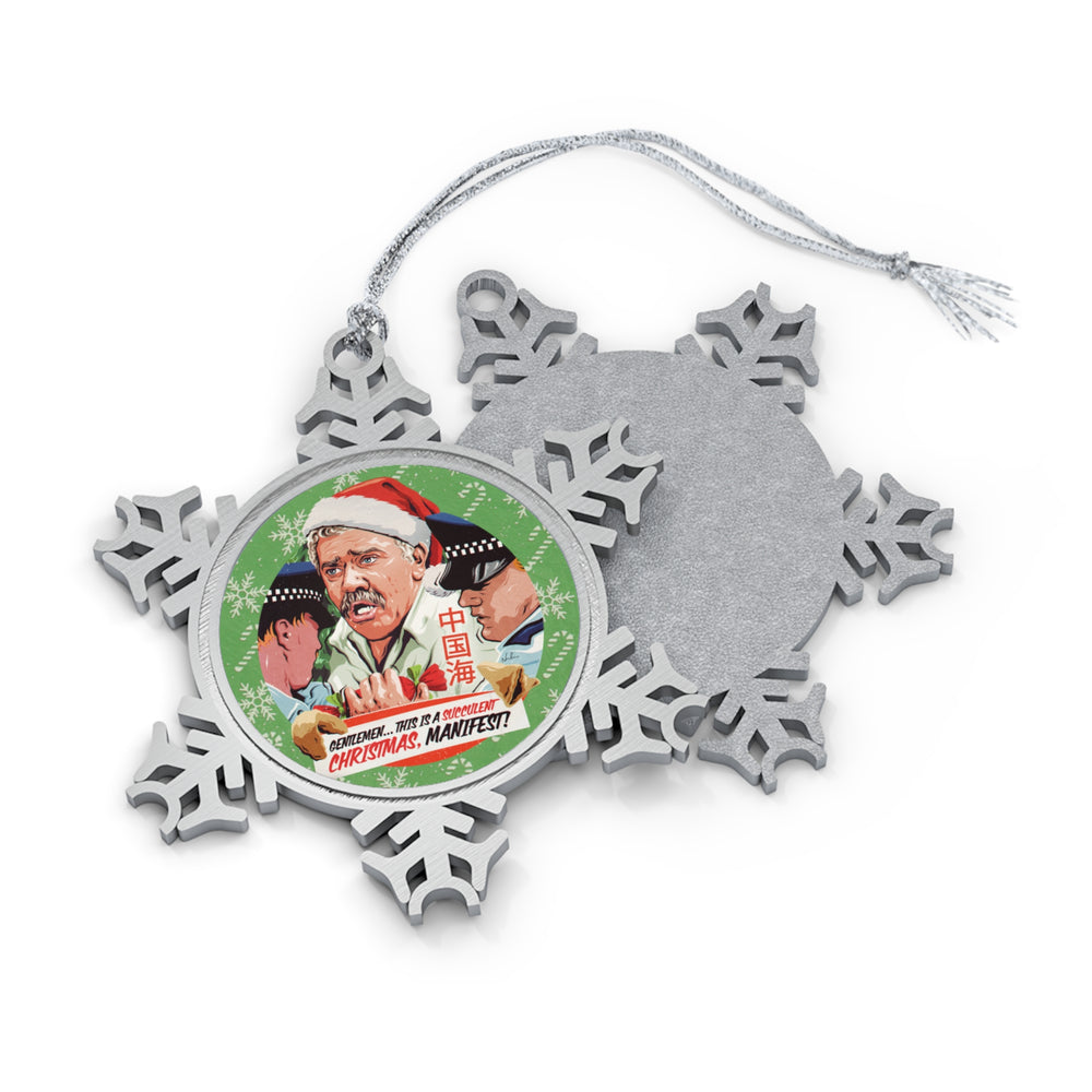 GENTLEMEN... THIS IS A SUCCULENT CHRISTMAS, MANIFEST! [US-Printed] - Pewter Snowflake Ornament