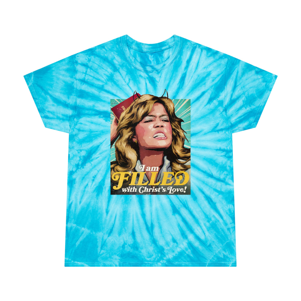 I am FILLED With Christ's Love! - Tie-Dye Tee, Cyclone