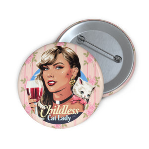 Childless Cat Lady - [US-Printed] Custom Pin Buttons