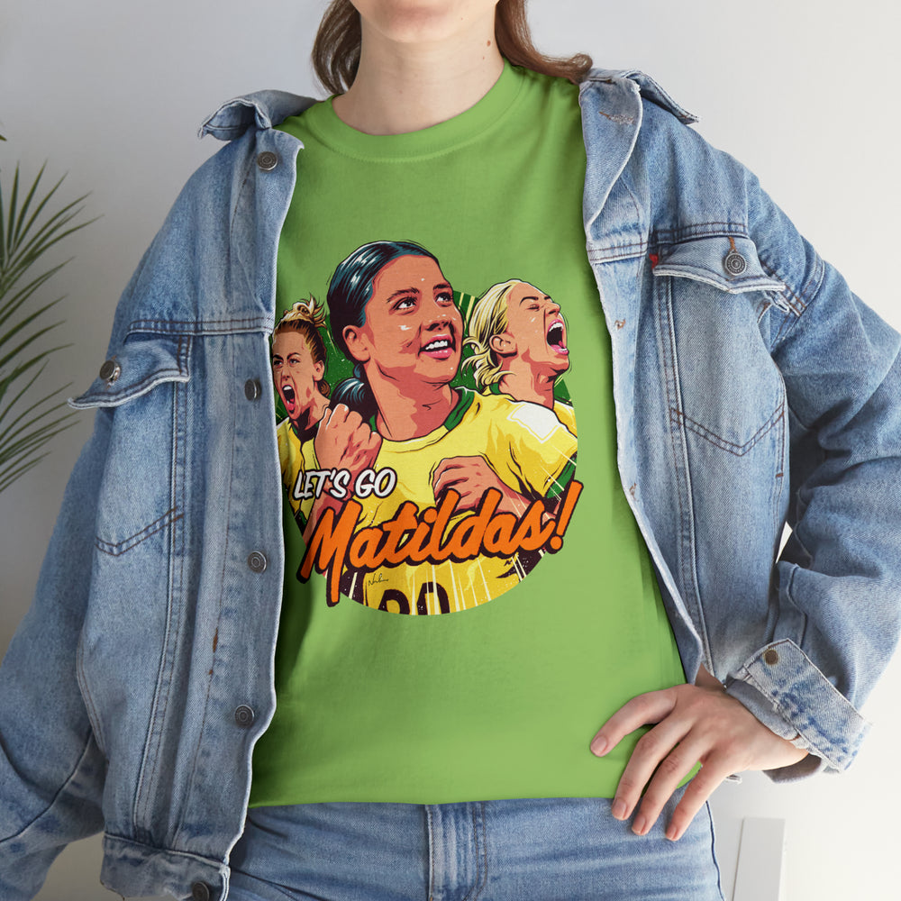 Let's Go Matildas! [Australian-Printed] - Unisex Heavy Cotton Tee