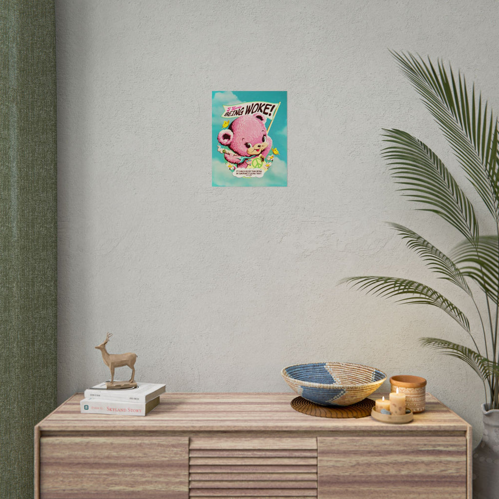 I Love Being Woke [Coloured-BG] - Rolled Posters