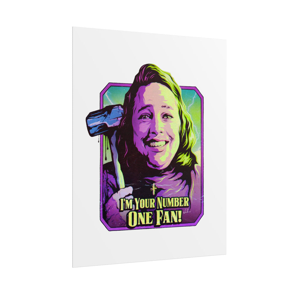 I'm Your Number One Fan! - Rolled Posters