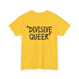 DIVISIVE QUEER - Double Sided Edition [Australian-Printed] - Unisex Heavy Cotton Tee