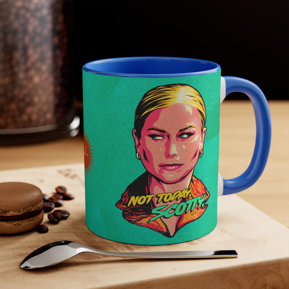 Not Today, Scotty. - 11oz Accent Mug (Australian Printed)