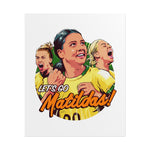 Let's Go Matildas! - Rolled Posters