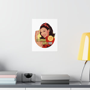 The Comrade Named Fran - Premium Matte vertical posters