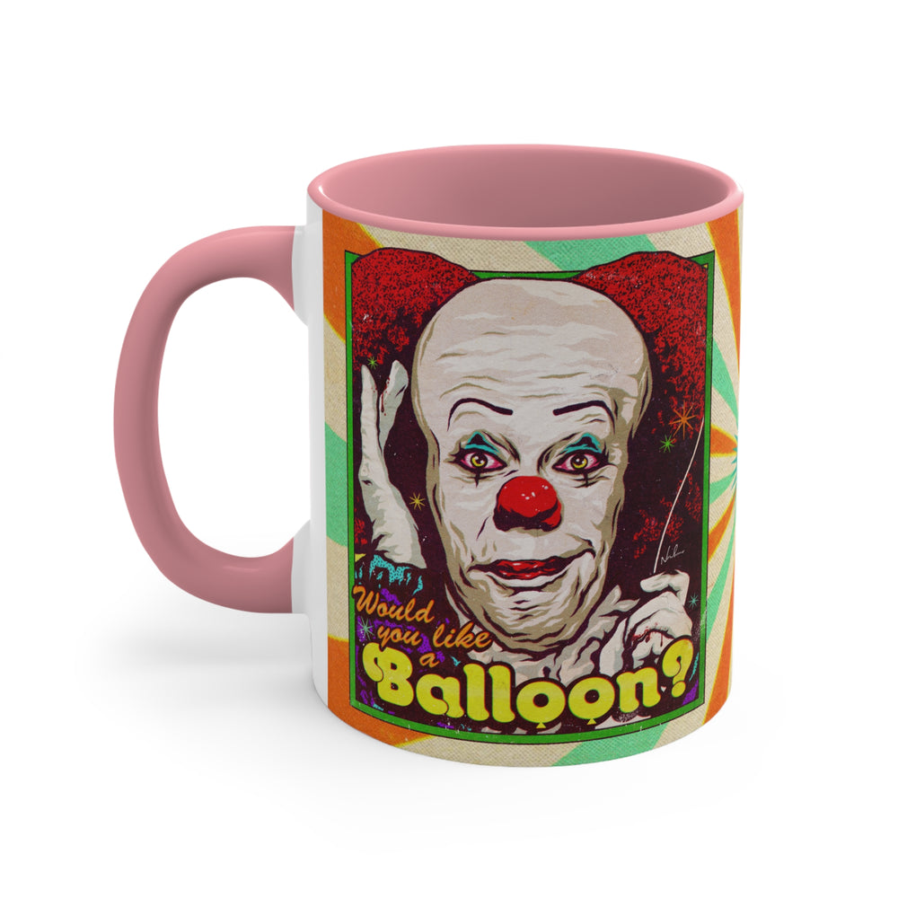 Would You Like A Balloon? - 11oz Accent Mug (Australian Printed)