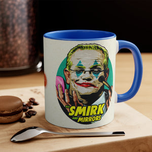 All Smirk And Mirrors (Australian Printed) - 11oz Accent Mug