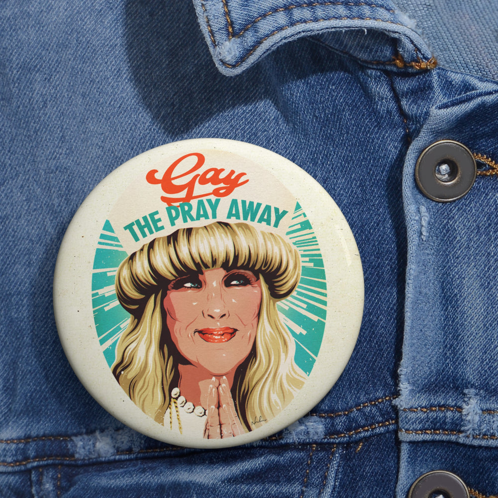 GAY THE PRAY AWAY - Pin Buttons