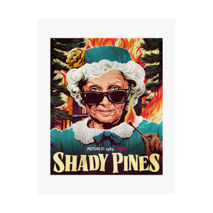 SHADY PINES - Premium Matte vertical posters