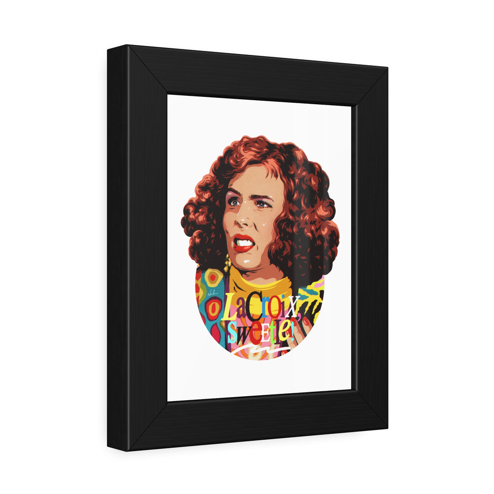 Copy of LaCroix, Sweetie! - Framed Paper Posters