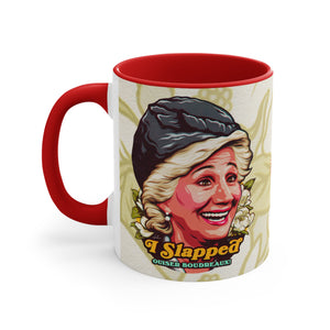 I Slapped Ouiser Boudreaux! (Australian Printed) - 11oz Accent Mug