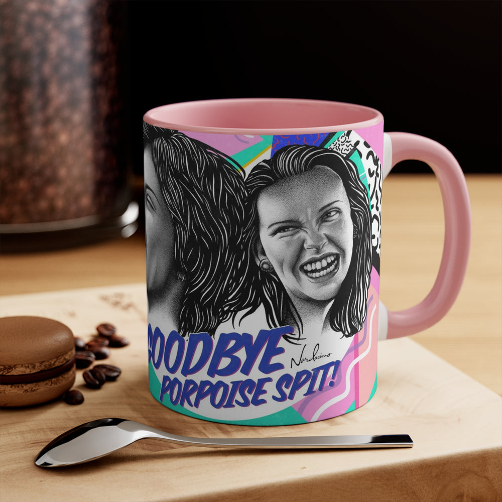 Goodbye Porpoise Spit! - 11oz Accent Mug (Australian Printed)