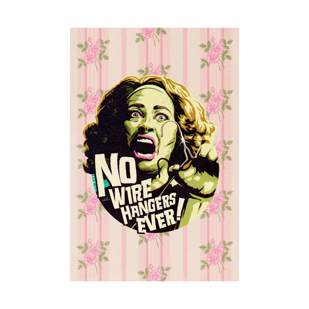 NO WIRE HANGERS EVER! [Coloured BG] - Premium Matte vertical posters