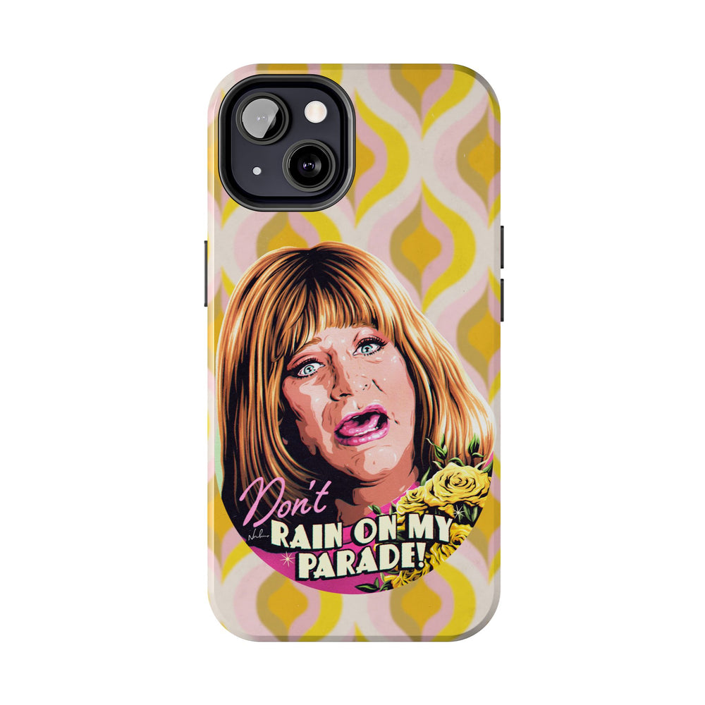 Don't Rain On My Parade! - Tough Phone Cases, Case-Mate