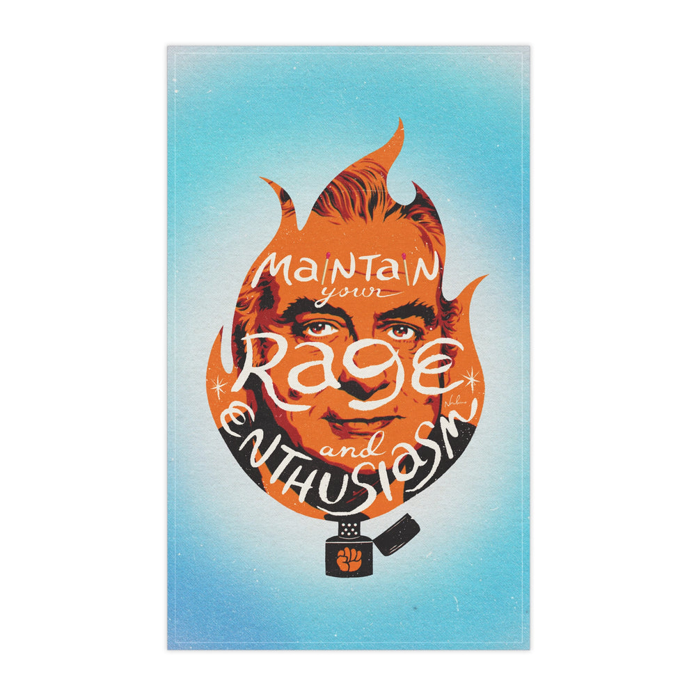 Maintain Your Rage And Enthusiasm - Tea Towel