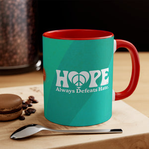 Hope Always Defeats Hate - 11oz Accent Mug (Australian Printed)