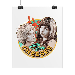 LITTLE BABY CHEESES - Rolled Posters