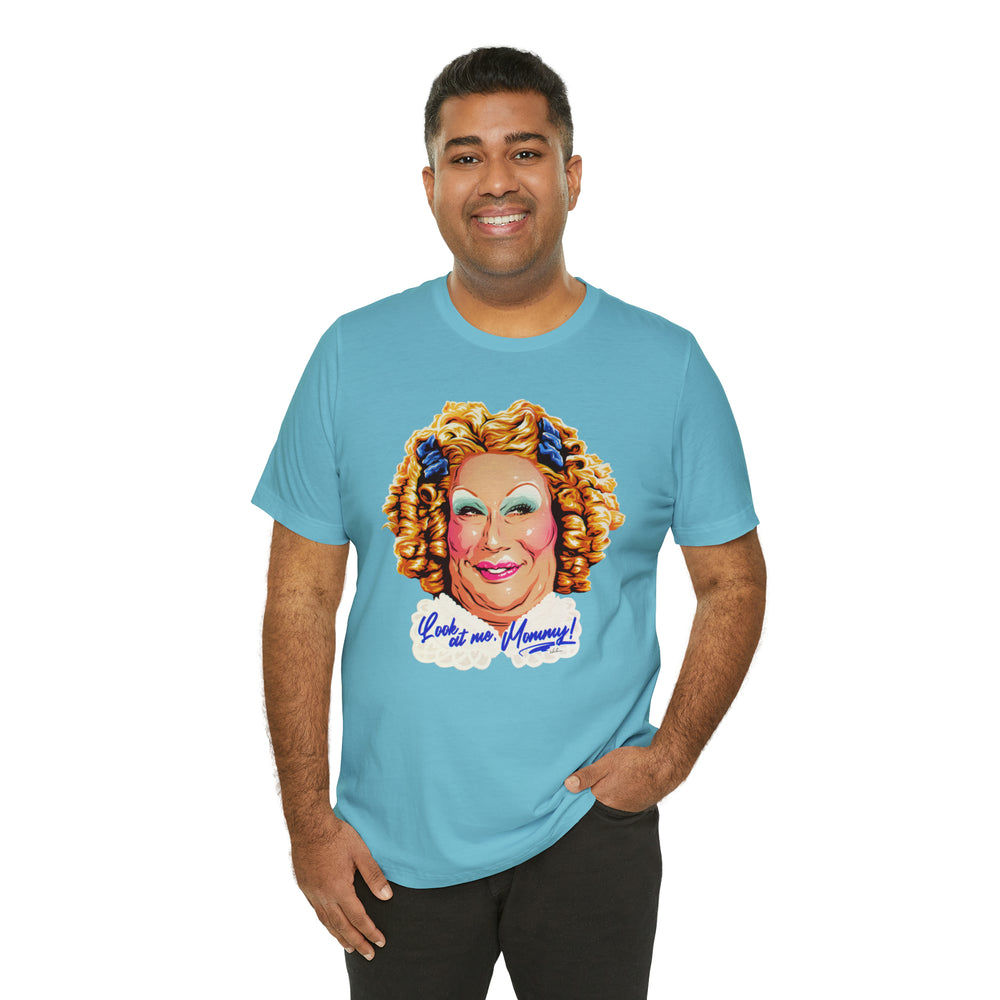 Look At Me, Mommy! [UK-Printed] - Unisex Jersey Short Sleeve Tee