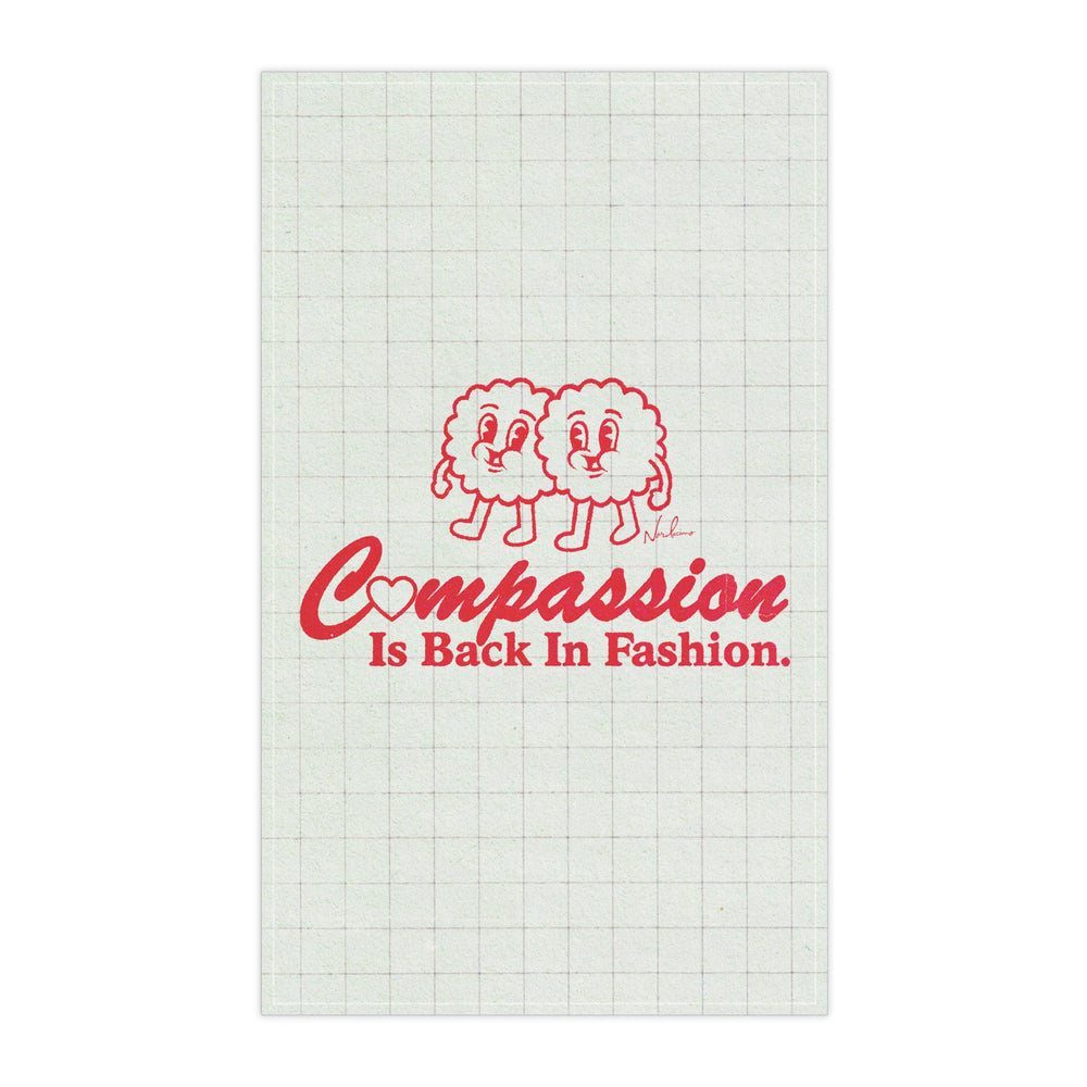 Compassion Is Back In Fashion - Tea Towel