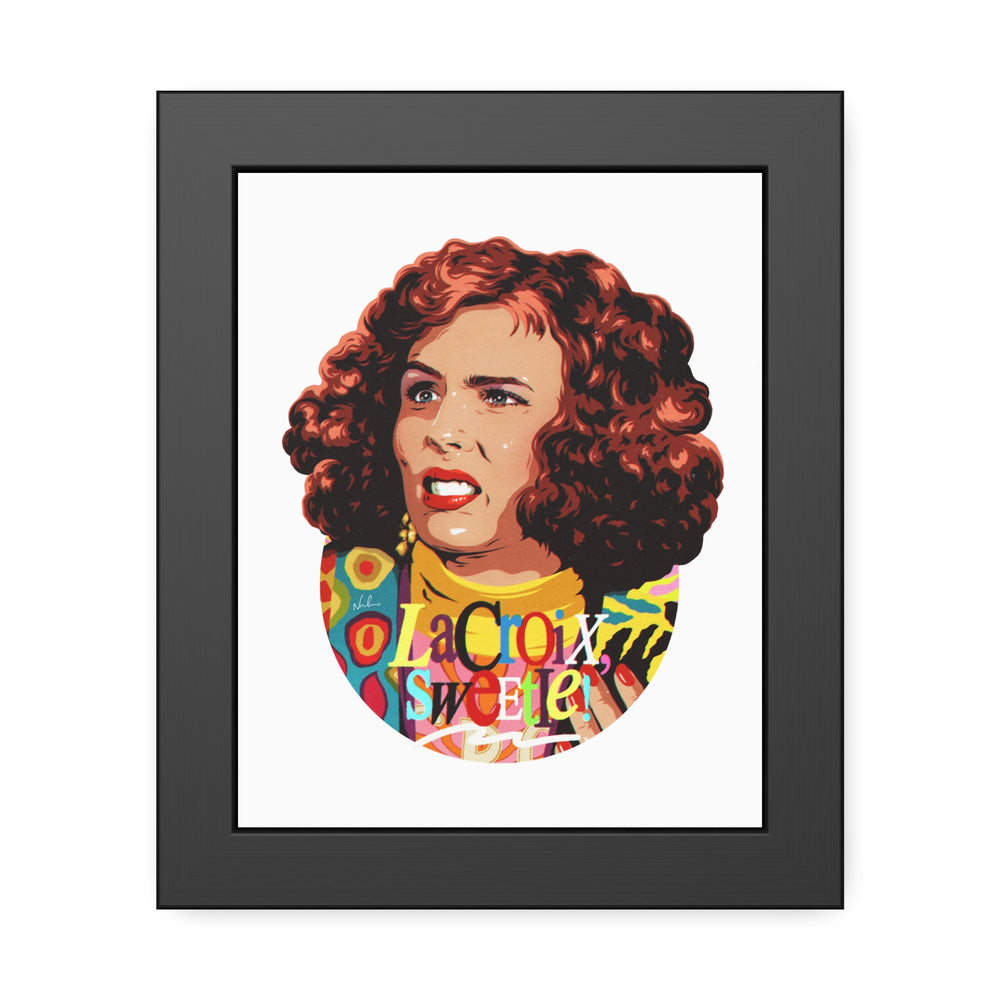 Copy of LaCroix, Sweetie! - Framed Paper Posters
