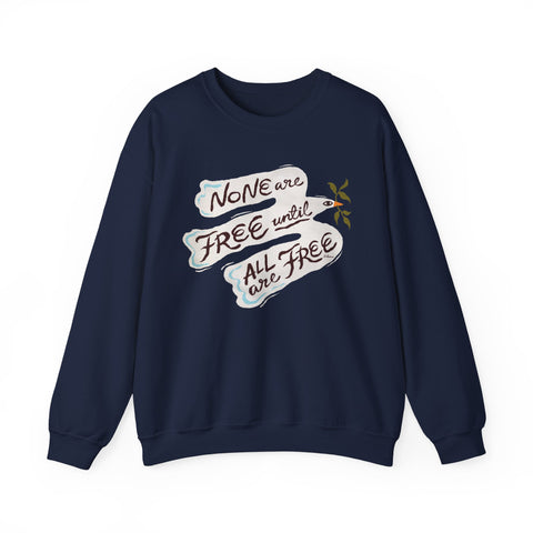 None Are Free Until All Are Free [Australian-Printed] - Unisex Heavy Blend™ Crewneck Sweatshirt