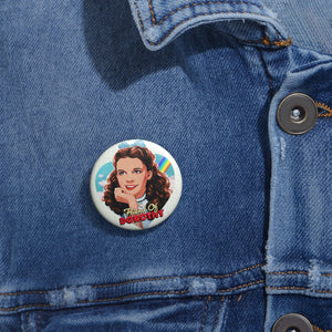 FRIEND OF DOROTHY - Custom Pin Buttons