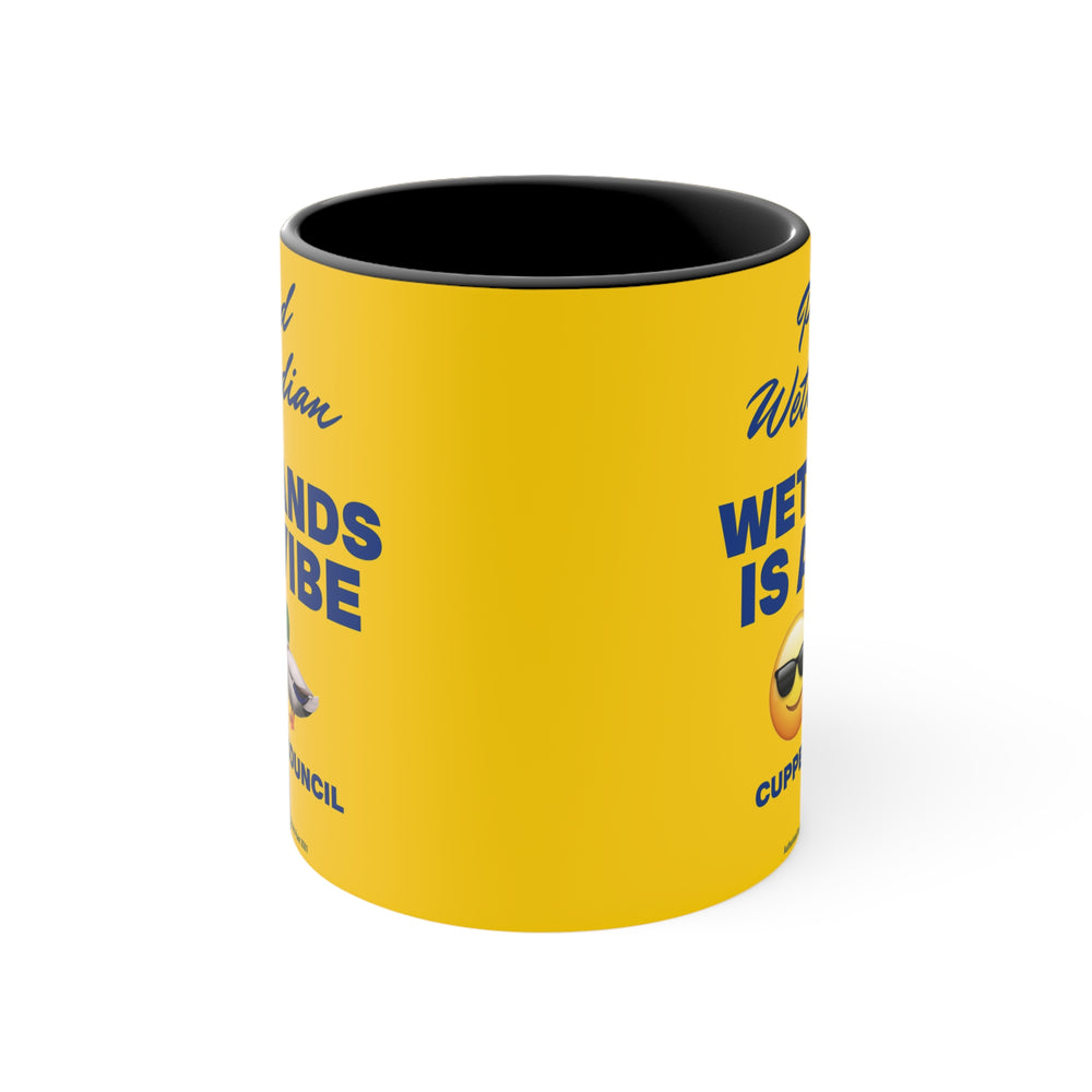 Wetlands Is A Vibe! - 11oz Accent Mug (Australian Printed)