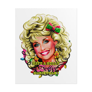 Have A Holly Dolly Christmas! - Rolled Posters