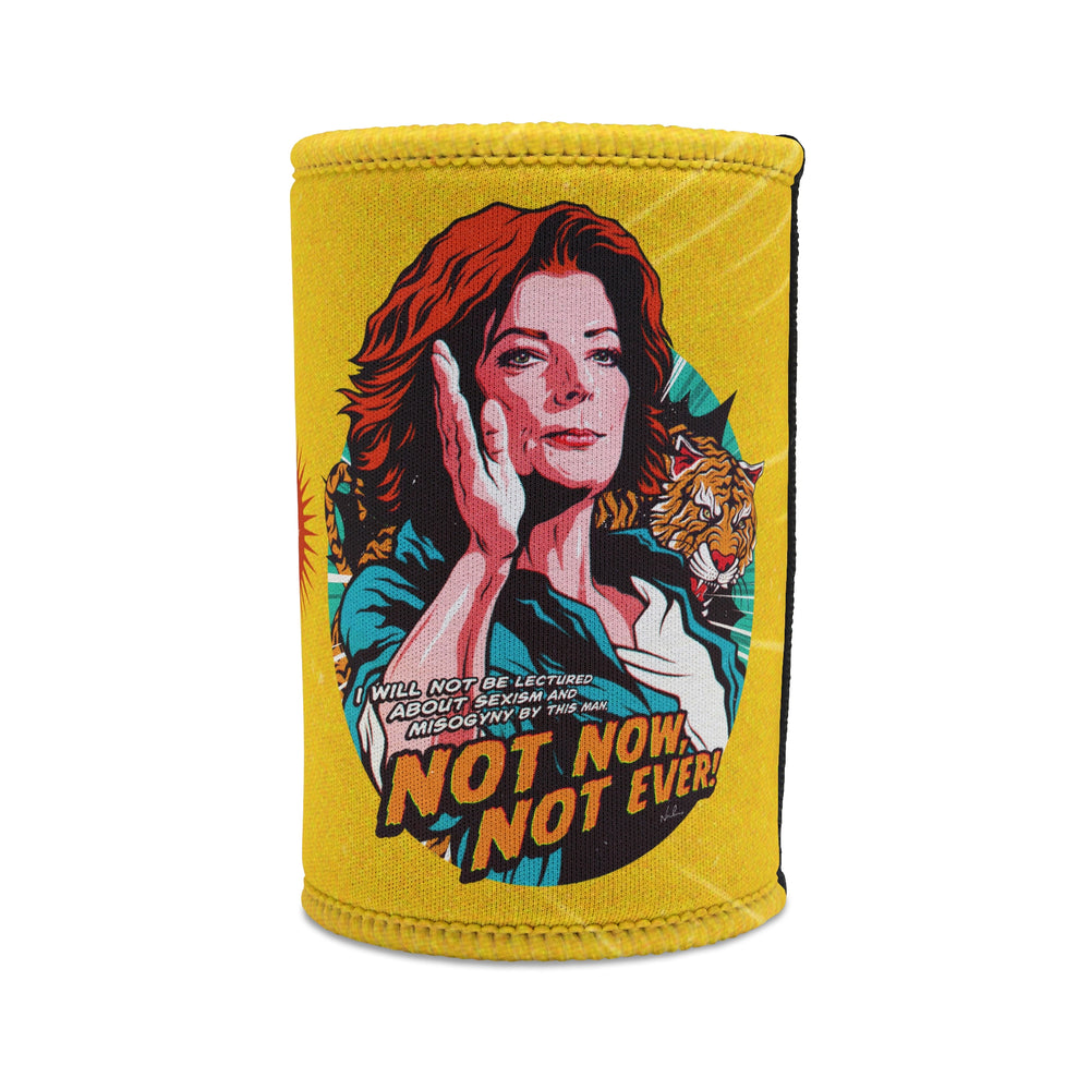 Not Now, Not Ever [AU-Printed] - Stubby Cooler