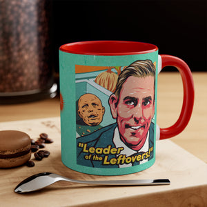 Leader Of The Leftovers - 11oz Accent Mug (Australian Printed)