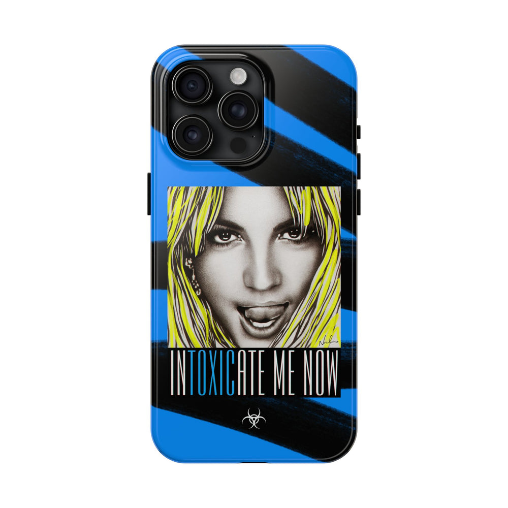 INTOXICATE ME NOW - Case Mate Tough Phone Cases