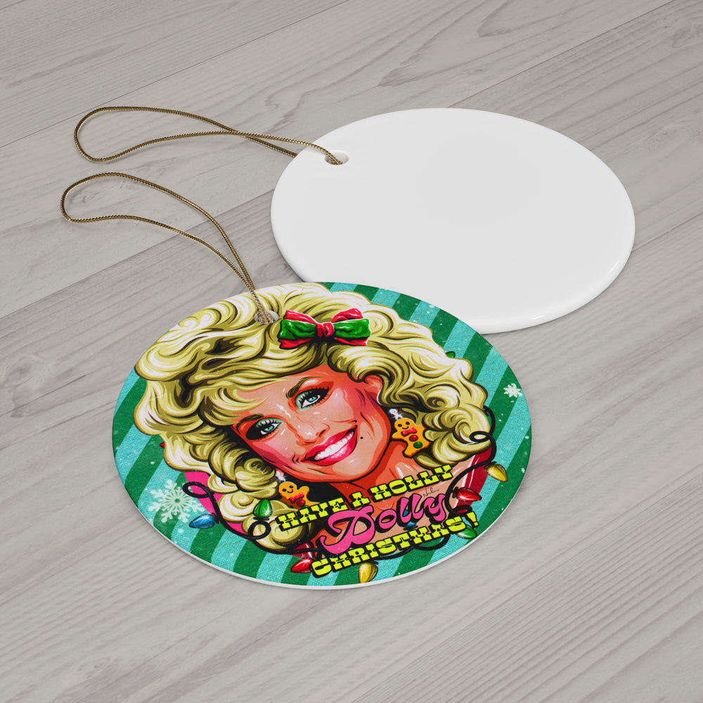 Have A Holly Dolly Christmas! [US-Printed] - Ceramic Ornaments