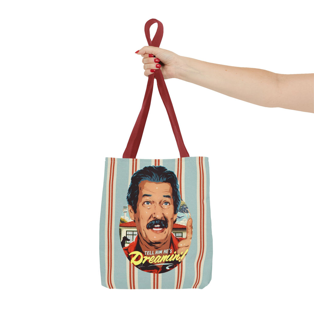 Tell Him He's Dreamin'! [US-Printed] - Tote Bag (AOP)