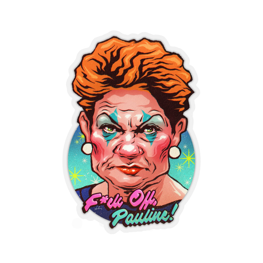 F*ck Off, Pauline! - Kiss-Cut Stickers