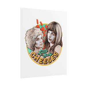 LITTLE BABY CHEESES - Rolled Posters