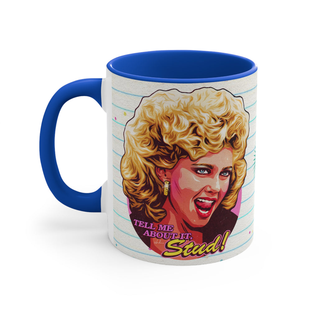 Tell Me About It, Stud - 11oz Accent Mug (Australian Printed)