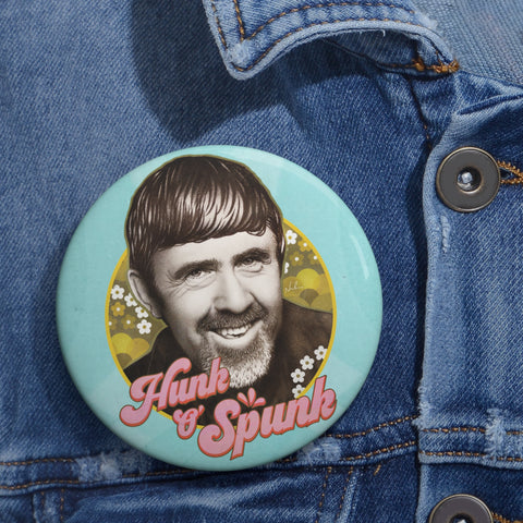 HUNK O' SPUNK - Pin Buttons