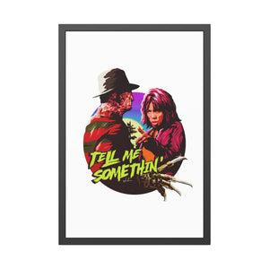 Tell Me Somethin' - Framed Paper Posters