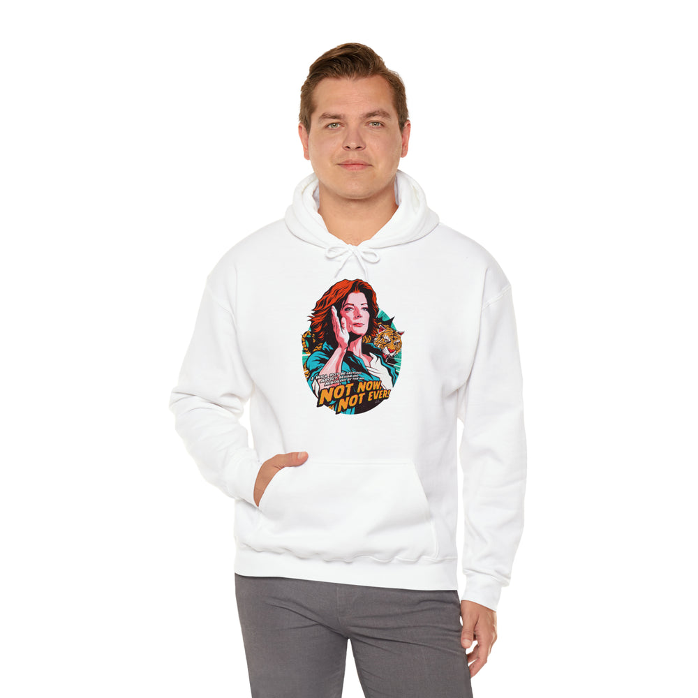 Not Now, Not Ever [Australian-Printed] - Unisex Heavy Blend™ Hooded Sweatshirt