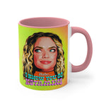 Babe, I Know You Do Ketamine - 11oz Accent Mug (Australian Printed)