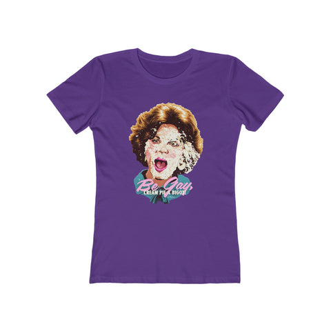 Be Gay, Cream Pie A Bigot! [US-Printed] - Women's The Boyfriend Tee