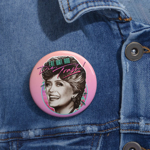 EAT DIRT AND DIE, TRASH! - Pin Buttons