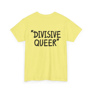 DIVISIVE QUEER - Double Sided Edition [Australian-Printed] - Unisex Heavy Cotton Tee