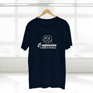 Compassion Is Back In Fashion [Australian-Printed] - Men's Staple Tee