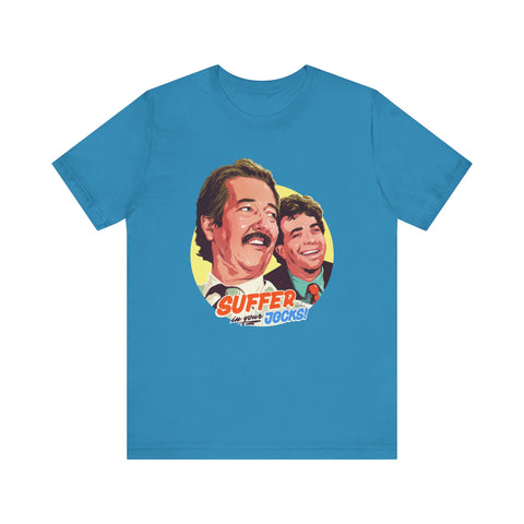 Suffer In Your Jocks! [US-Printed] - Unisex Jersey Short Sleeve Tee